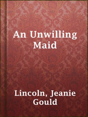 cover image of An Unwilling Maid